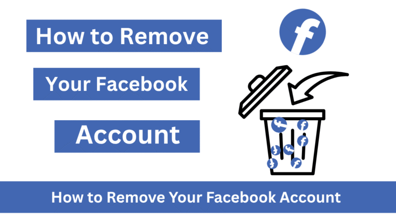 How to Remove Your Facebook Account