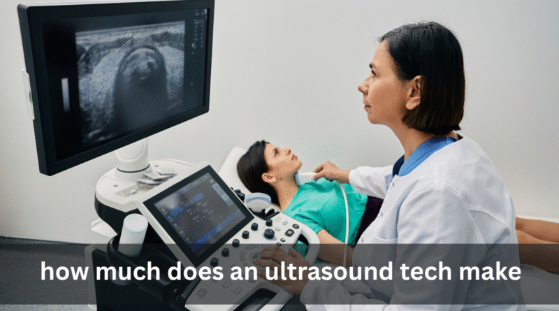how much does an ultrasound tech make